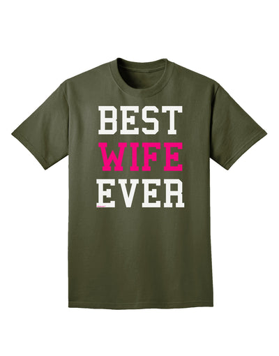 Best Wife Ever Adult Dark T-Shirt-Mens T-Shirt-TooLoud-Military-Green-Small-Davson Sales