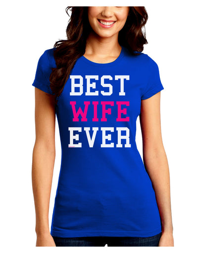 Best Wife Ever Juniors Crew Dark T-Shirt-T-Shirts Juniors Tops-TooLoud-Royal-Blue-Juniors Fitted Small-Davson Sales