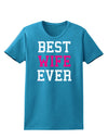 Best Wife Ever Womens Dark T-Shirt-TooLoud-Turquoise-X-Small-Davson Sales