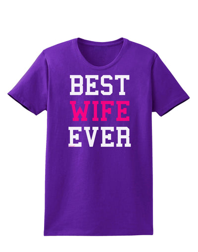 Best Wife Ever Womens Dark T-Shirt-TooLoud-Purple-X-Small-Davson Sales