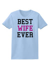 Best Wife Ever Womens T-Shirt-Womens T-Shirt-TooLoud-Light-Blue-X-Small-Davson Sales