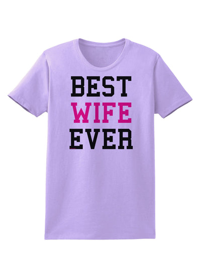 Best Wife Ever Womens T-Shirt-Womens T-Shirt-TooLoud-Lavender-X-Small-Davson Sales