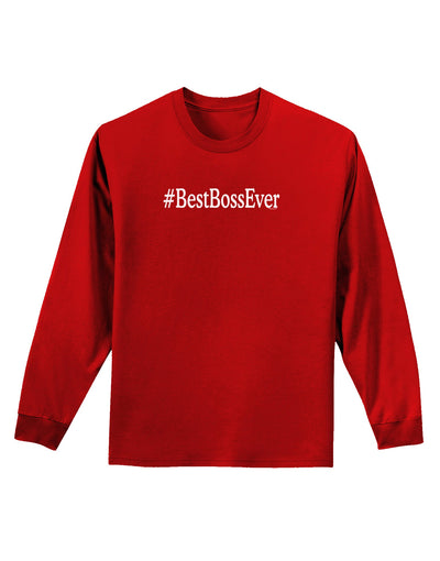 #BestBossEver Text - Boss Day Adult Long Sleeve Dark T-Shirt-TooLoud-Red-Small-Davson Sales