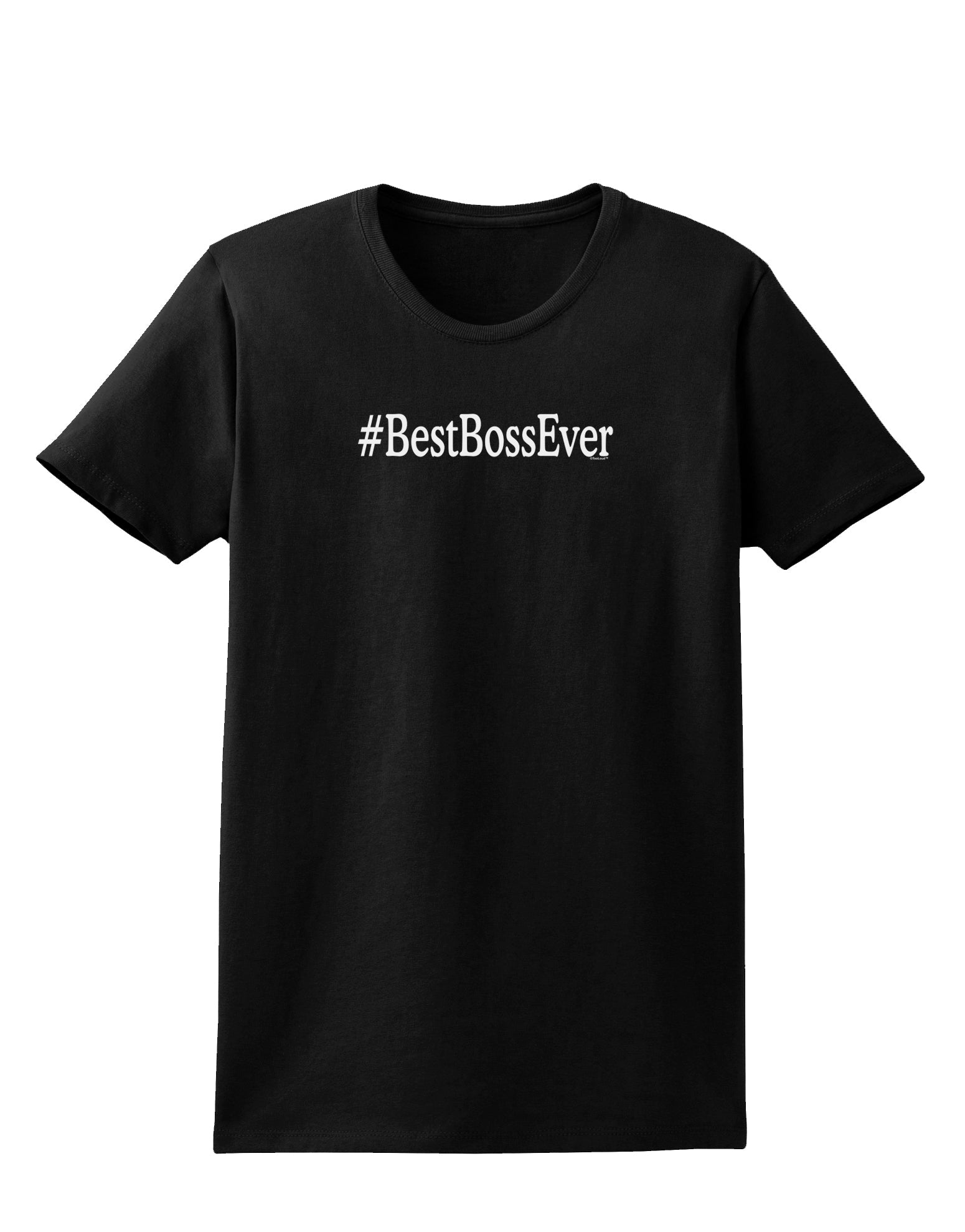 #BestBossEver Text - Boss Day Womens Dark T-Shirt-Womens T-Shirt-TooLoud-Black-X-Small-Davson Sales