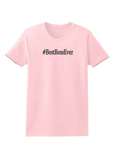 #BestBossEver Text - Boss Day Womens T-Shirt-Womens T-Shirt-TooLoud-PalePink-X-Small-Davson Sales