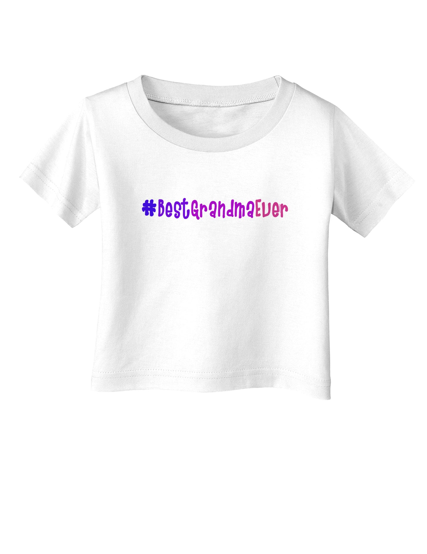 #BestGrandmaEver Infant T-Shirt-Infant T-Shirt-TooLoud-White-06-Months-Davson Sales