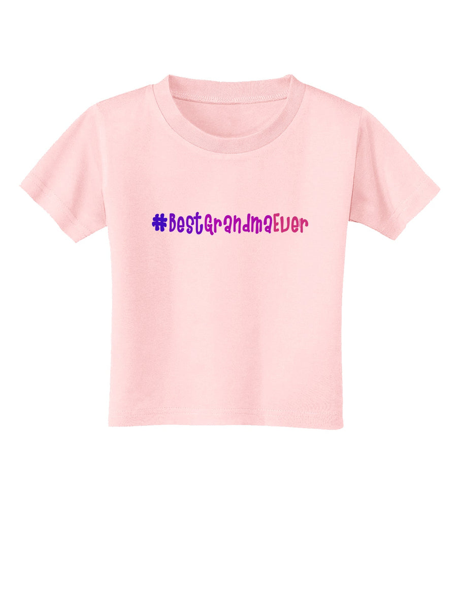 #BestGrandmaEver Toddler T-Shirt-Toddler T-Shirt-TooLoud-White-2T-Davson Sales