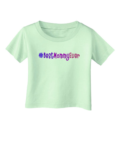 #BestMommyEver Infant T-Shirt-Infant T-Shirt-TooLoud-Light-Green-06-Months-Davson Sales
