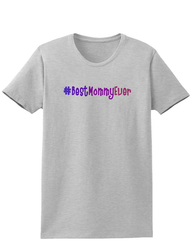 #BestMommyEver Womens T-Shirt-Womens T-Shirt-TooLoud-AshGray-X-Small-Davson Sales