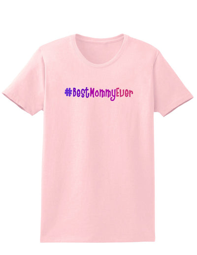 #BestMommyEver Womens T-Shirt-Womens T-Shirt-TooLoud-PalePink-X-Small-Davson Sales