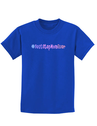 #BestStepMomEver Childrens Dark T-Shirt-Childrens T-Shirt-TooLoud-Royal-Blue-X-Small-Davson Sales