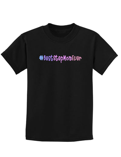 #BestStepMomEver Childrens Dark T-Shirt-Childrens T-Shirt-TooLoud-Black-X-Small-Davson Sales