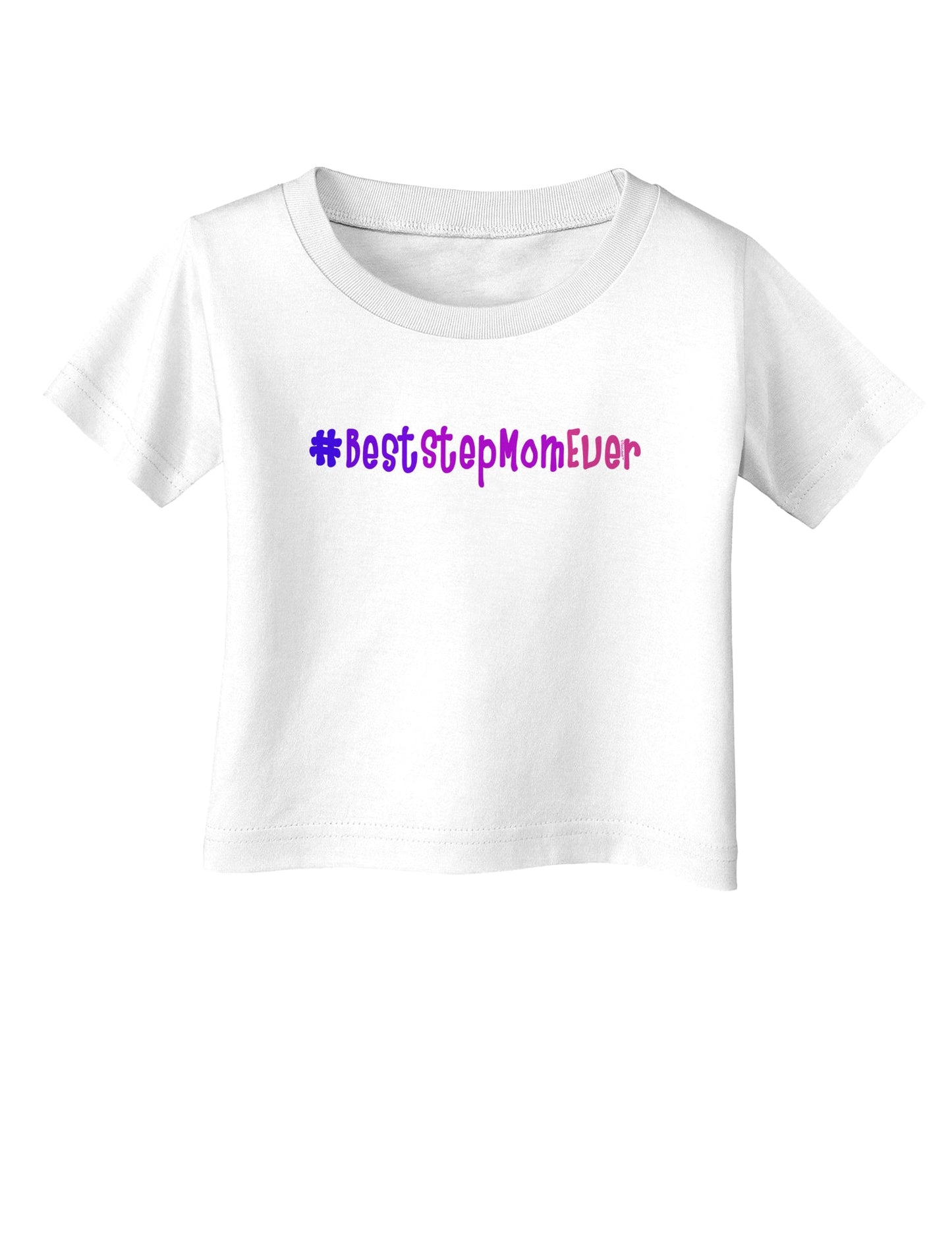 #BestStepMomEver Infant T-Shirt-Infant T-Shirt-TooLoud-White-06-Months-Davson Sales