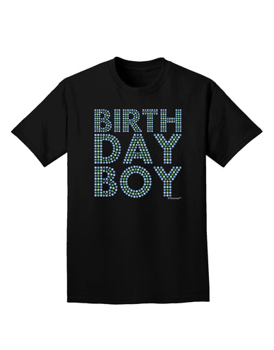 Birthday Boy - Blue and Green Dots Adult Dark T-Shirt by TooLoud-Mens T-Shirt-TooLoud-Black-Small-Davson Sales