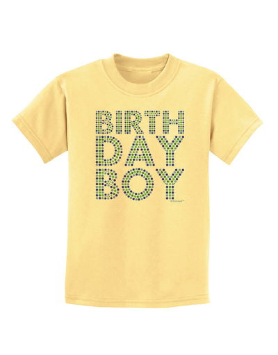 Birthday Boy - Blue and Green Dots Childrens T-Shirt by TooLoud-Childrens T-Shirt-TooLoud-Daffodil-Yellow-X-Small-Davson Sales