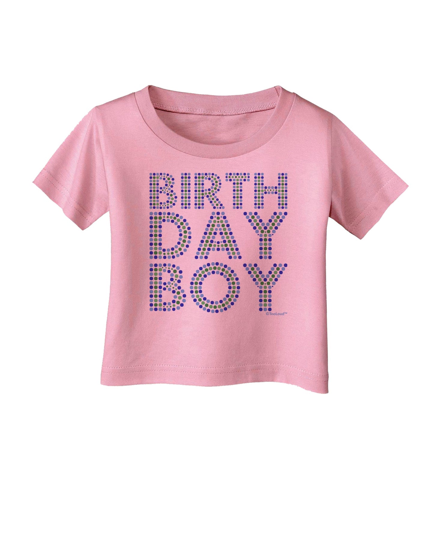 Birthday Boy - Blue and Green Dots Infant T-Shirt by TooLoud-Infant T-Shirt-TooLoud-Candy-Pink-06-Months-Davson Sales
