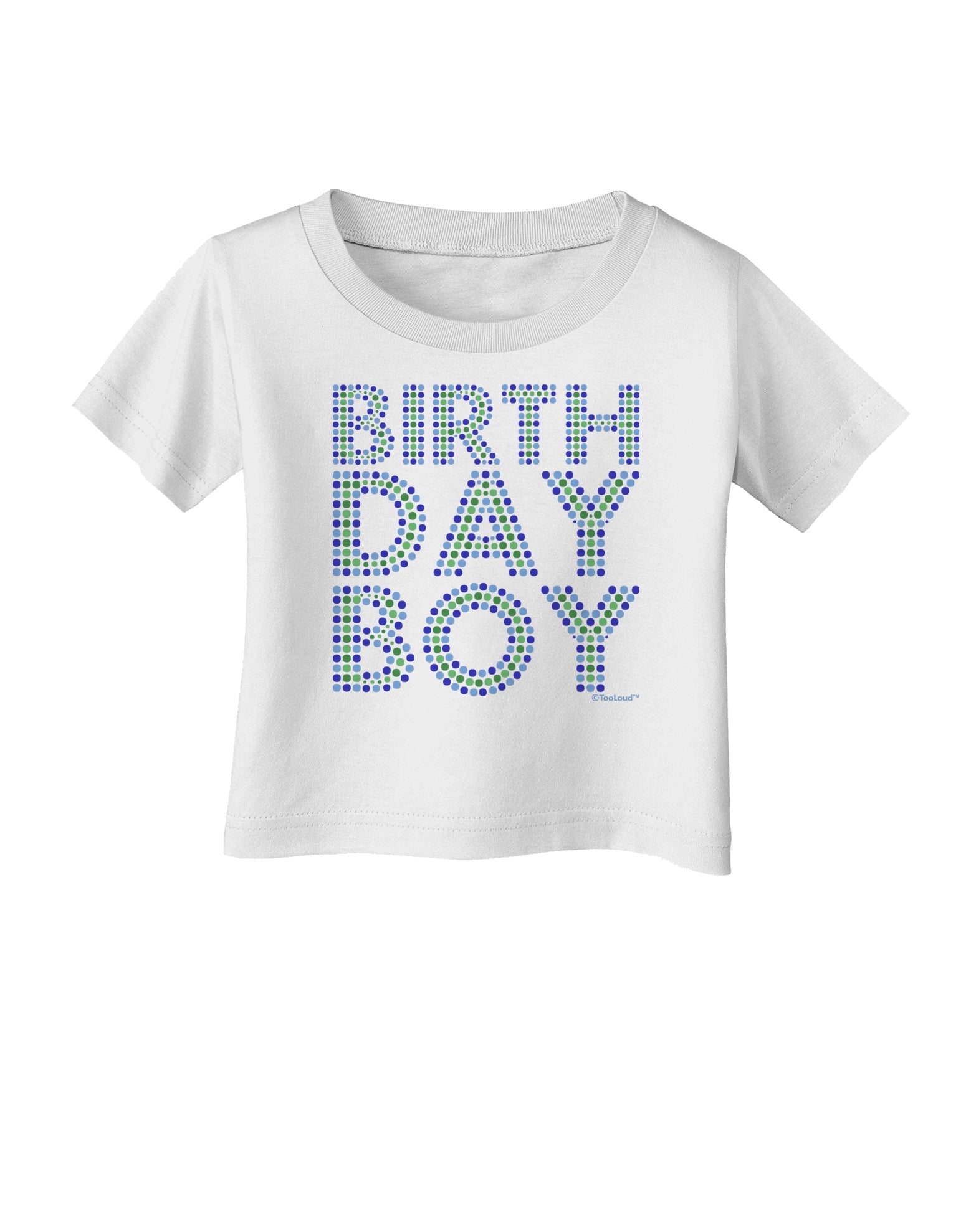 Birthday Boy - Blue and Green Dots Infant T-Shirt by TooLoud-Infant T-Shirt-TooLoud-White-06-Months-Davson Sales