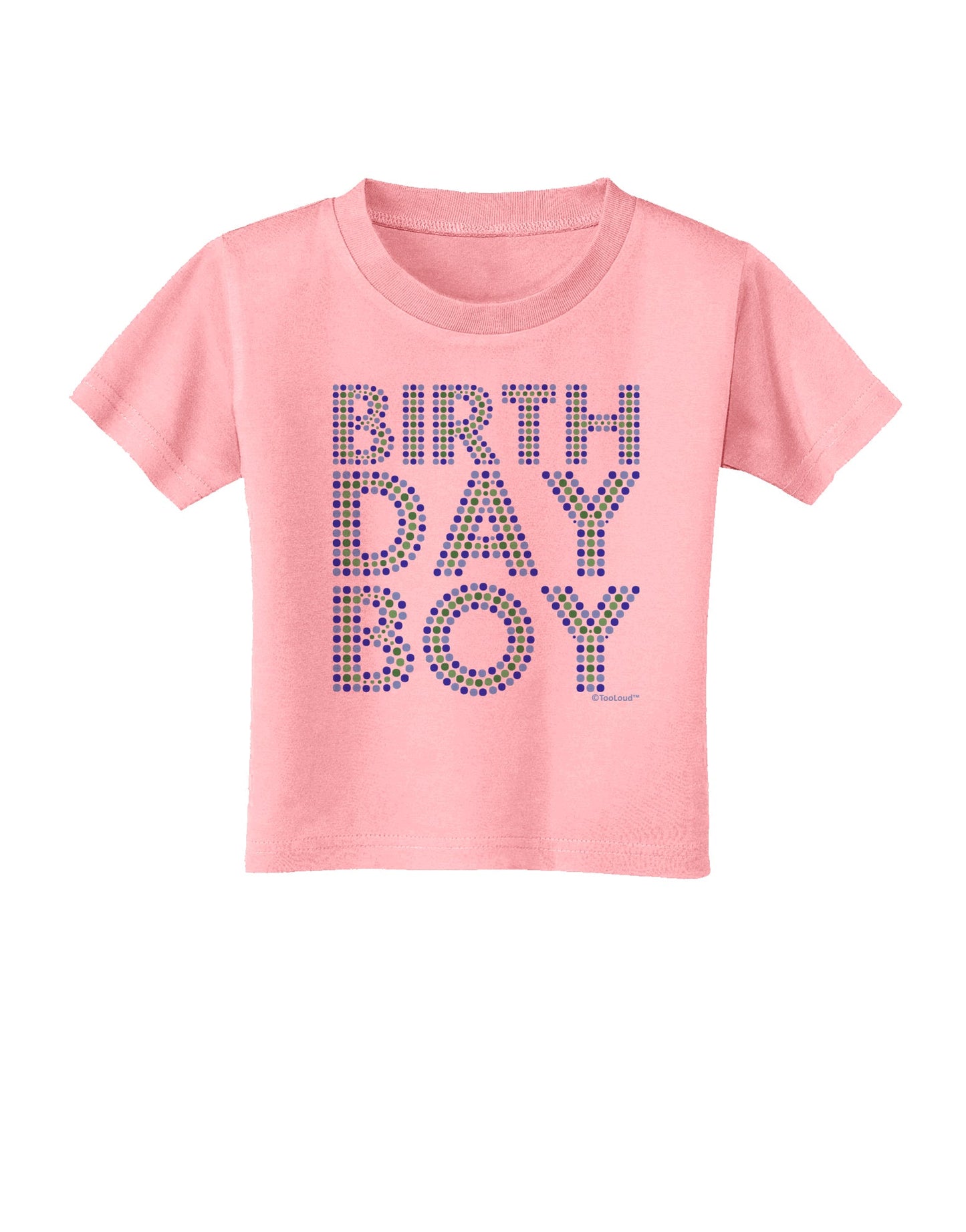 Birthday Boy - Blue and Green Dots Toddler T-Shirt by TooLoud-Toddler T-Shirt-TooLoud-Candy-Pink-2T-Davson Sales