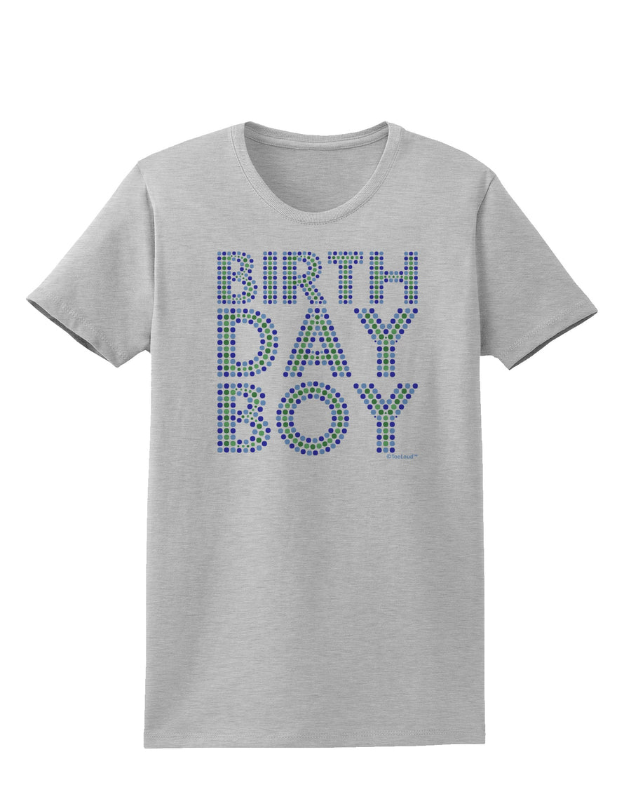 Birthday Boy - Blue and Green Dots Womens T-Shirt by TooLoud-Womens T-Shirt-TooLoud-White-X-Small-Davson Sales