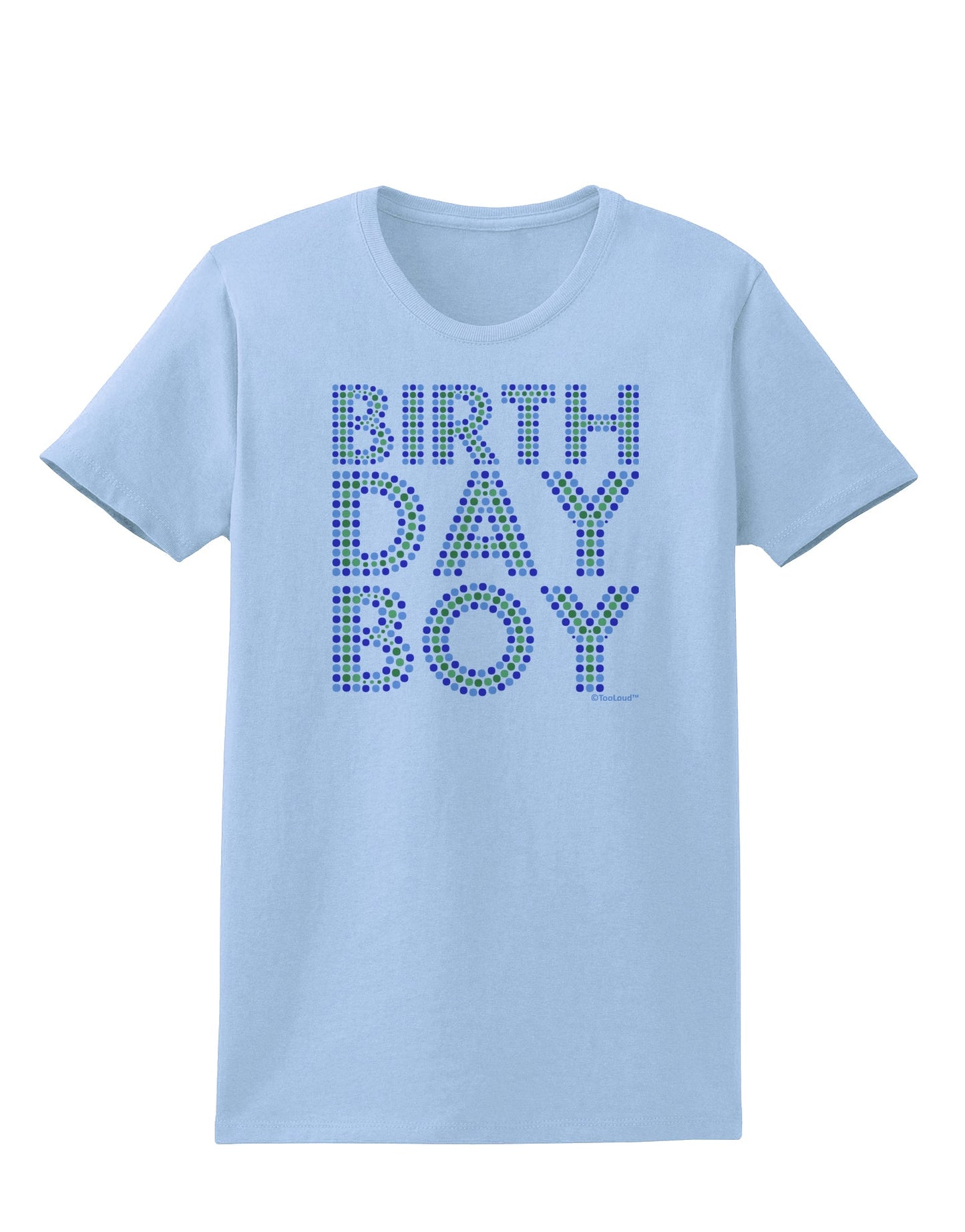 Birthday Boy - Blue and Green Dots Womens T-Shirt by TooLoud-Womens T-Shirt-TooLoud-Light-Blue-X-Small-Davson Sales