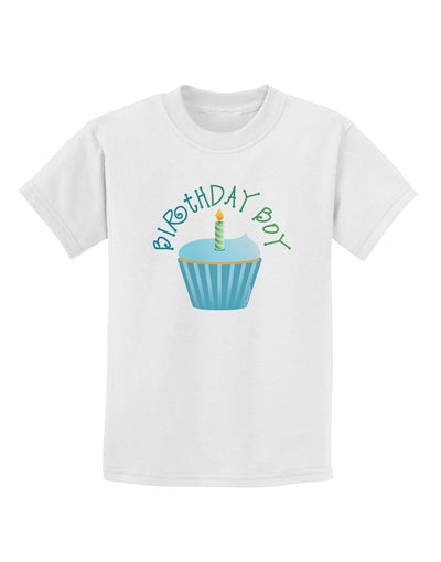 Birthday Boy - Candle Cupcake Childrens T-Shirt by TooLoud-Childrens T-Shirt-TooLoud-White-X-Small-Davson Sales