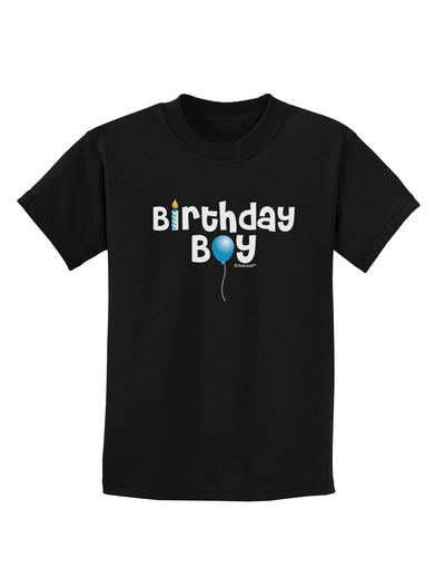 Birthday Boy - Candle and Balloon Childrens Dark T-Shirt by TooLoud-Childrens T-Shirt-TooLoud-Black-X-Small-Davson Sales