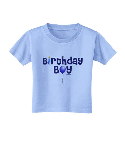 Birthday Boy - Candle and Balloon Toddler T-Shirt by TooLoud-Toddler T-Shirt-TooLoud-Aquatic-Blue-2T-Davson Sales