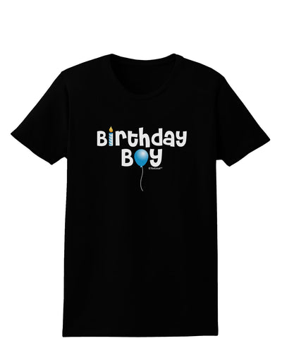 Birthday Boy - Candle and Balloon Womens Dark T-Shirt by TooLoud-Womens T-Shirt-TooLoud-Black-X-Small-Davson Sales