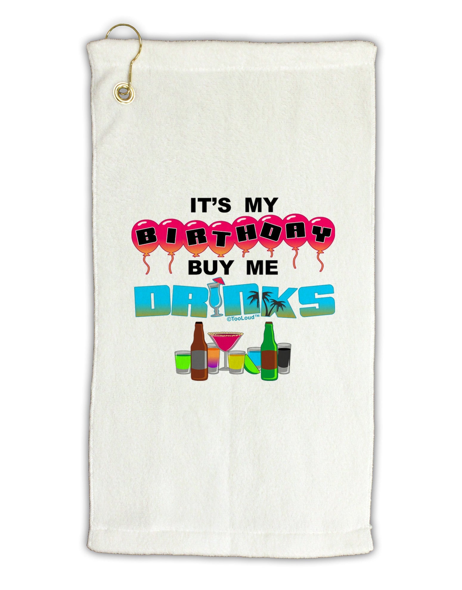 Birthday - Buy Me Drinks Micro Terry Gromet Golf Towel 16 x 25 inch-Golf Towel-TooLoud-White-Davson Sales