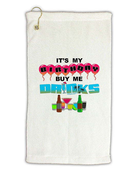 Birthday - Buy Me Drinks Micro Terry Gromet Golf Towel 16 x 25 inch-Golf Towel-TooLoud-White-Davson Sales