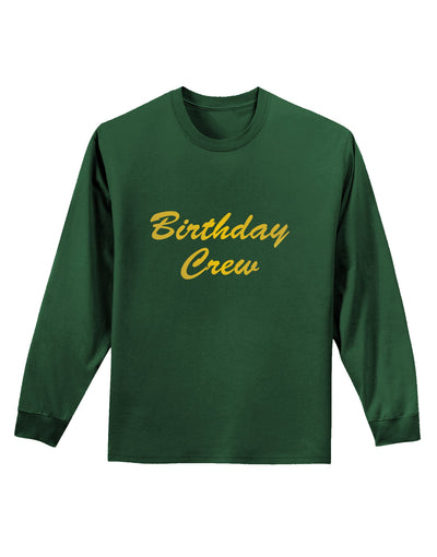 Birthday Crew Text Adult Long Sleeve Dark T-Shirt by TooLoud-TooLoud-Dark-Green-Small-Davson Sales