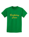 Birthday Crew Text Childrens Dark T-Shirt by TooLoud-Childrens T-Shirt-TooLoud-Kelly-Green-X-Small-Davson Sales