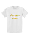 Birthday Crew Text Childrens T-Shirt by TooLoud-TooLoud-White-X-Small-Davson Sales