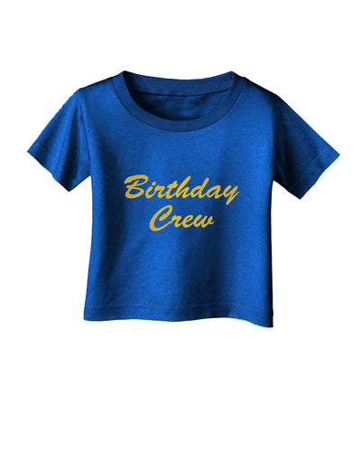 Birthday Crew Text Infant T-Shirt Dark by TooLoud-TooLoud-Royal-Blue-06-Months-Davson Sales