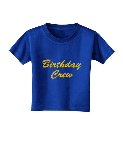 Birthday Crew Text Toddler T-Shirt Dark by TooLoud-Toddler T-Shirt-TooLoud-Royal-Blue-2T-Davson Sales