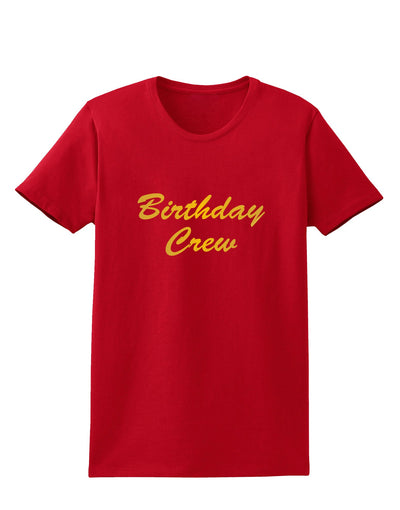 Birthday Crew Text Womens Dark T-Shirt by TooLoud-TooLoud-Red-X-Small-Davson Sales