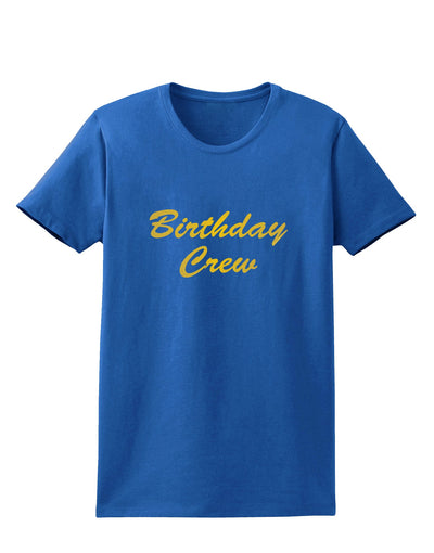 Birthday Crew Text Womens Dark T-Shirt by TooLoud-TooLoud-Royal-Blue-X-Small-Davson Sales