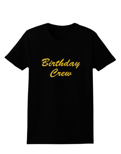 Birthday Crew Text Womens Dark T-Shirt by TooLoud-TooLoud-Black-X-Small-Davson Sales