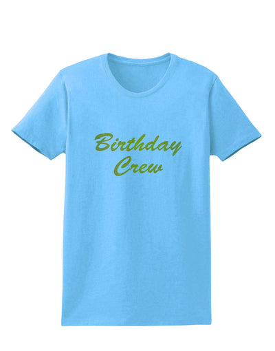 Birthday Crew Text Womens T-Shirt by TooLoud-TooLoud-Aquatic-Blue-X-Small-Davson Sales