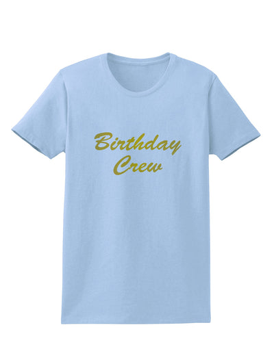 Birthday Crew Text Womens T-Shirt by TooLoud-TooLoud-Light-Blue-X-Small-Davson Sales