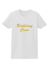 Birthday Crew Text Womens T-Shirt by TooLoud-TooLoud-White-X-Small-Davson Sales