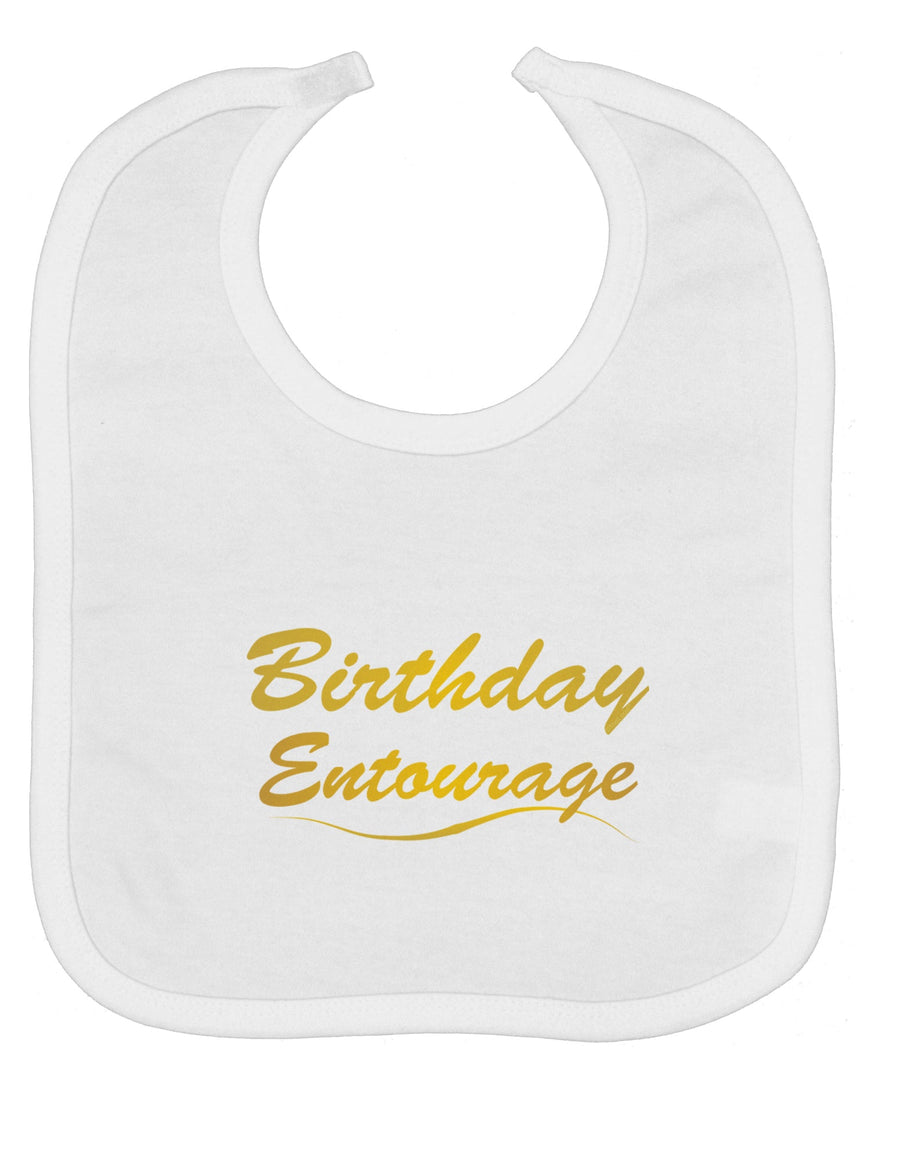 Birthday Entourage Text Baby Bib by TooLoud