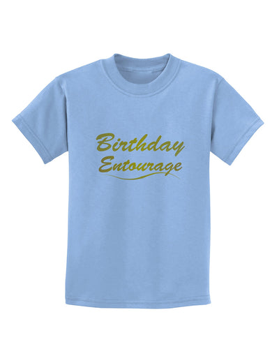 Birthday Entourage Text Childrens T-Shirt by TooLoud-TooLoud-Light-Blue-X-Small-Davson Sales