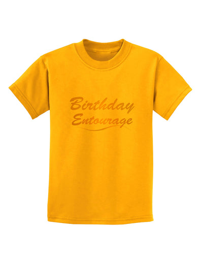 Birthday Entourage Text Childrens T-Shirt by TooLoud-TooLoud-Gold-X-Small-Davson Sales