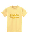 Birthday Entourage Text Childrens T-Shirt by TooLoud-TooLoud-Daffodil-Yellow-X-Small-Davson Sales