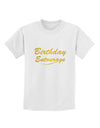 Birthday Entourage Text Childrens T-Shirt by TooLoud-TooLoud-White-X-Small-Davson Sales