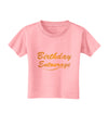 Birthday Entourage Text Toddler T-Shirt by TooLoud-Toddler T-Shirt-TooLoud-Candy-Pink-2T-Davson Sales