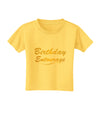 Birthday Entourage Text Toddler T-Shirt by TooLoud-Toddler T-Shirt-TooLoud-Yellow-2T-Davson Sales