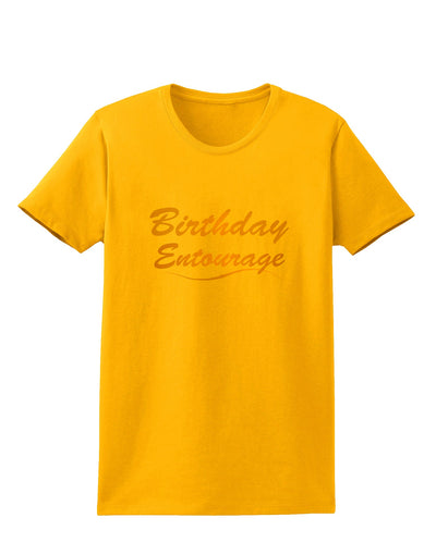 Birthday Entourage Text Womens T-Shirt by TooLoud-TooLoud-Gold-X-Small-Davson Sales