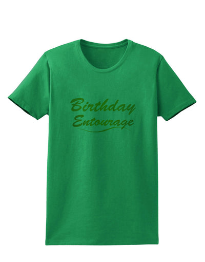 Birthday Entourage Text Womens T-Shirt by TooLoud-TooLoud-Kelly-Green-X-Small-Davson Sales